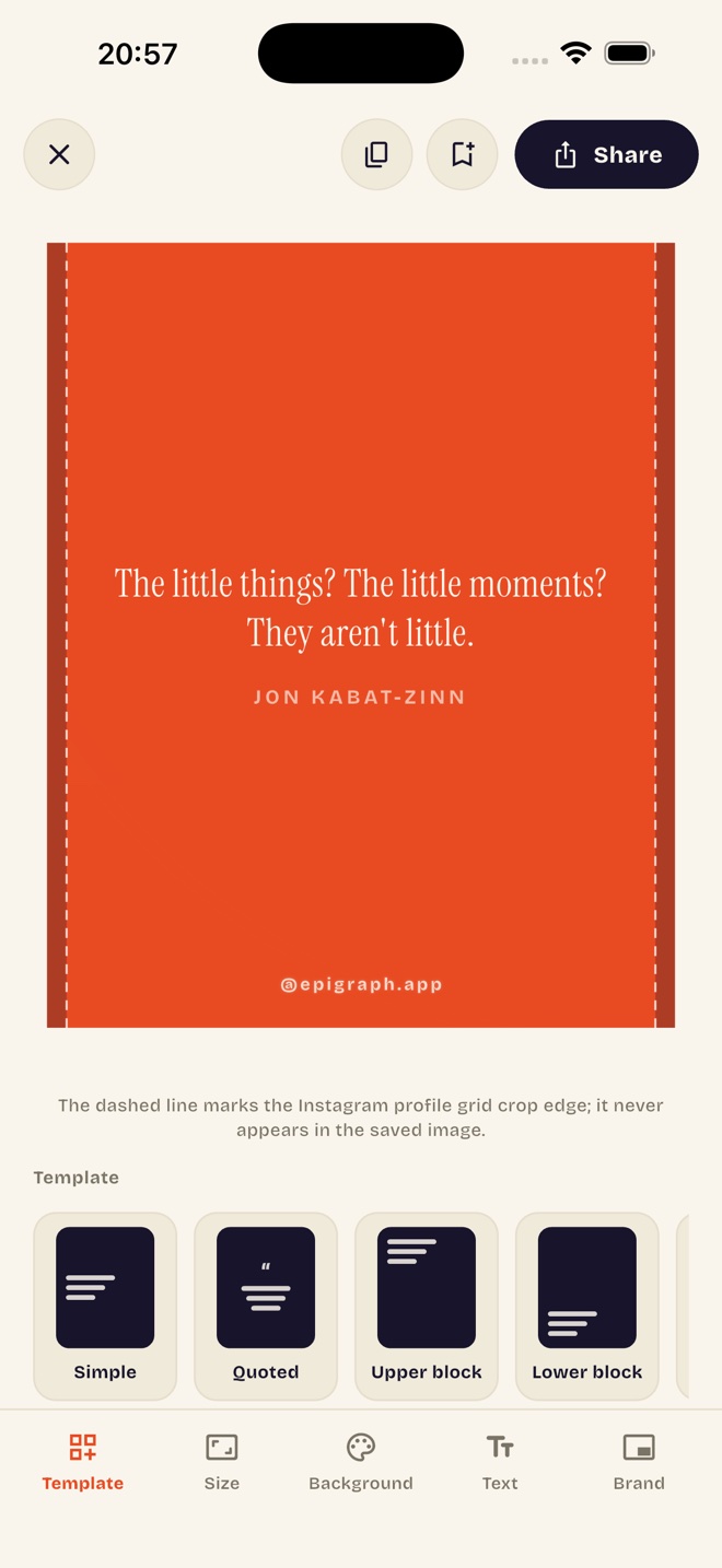 Epigraph share studio composing an Instagram card, with the profile grid crop guide and Simple, Quoted, Upper block and Lower block templates below a large Share button.